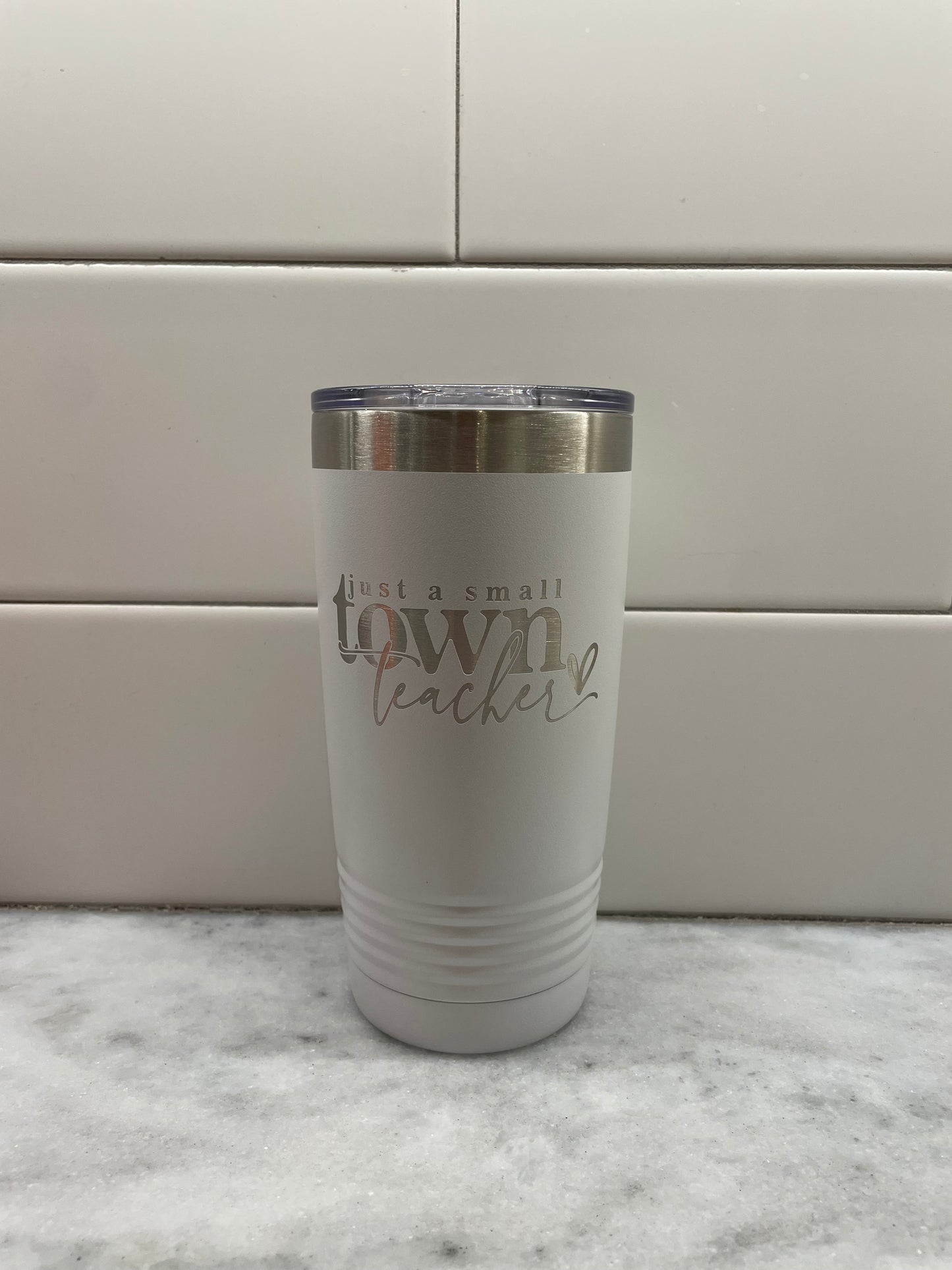 Small Town Teacher 20oz