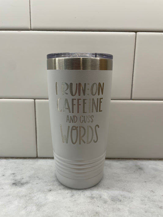 Caffeine and Cuss Words 20oz